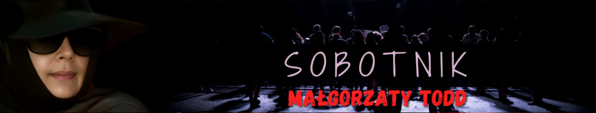 "Sobotnik Małgorzaty Todd"